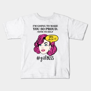 I'm going to make you so proud. Kids T-Shirt